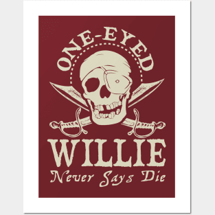 One-Eyed Willie Never Says Die v2 Posters and Art